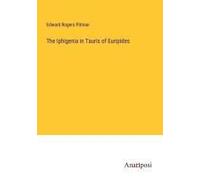 The Iphigenia In Tauris Of Euripides