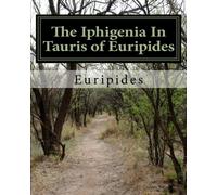 The Iphigenia In Tauris of Euripides
