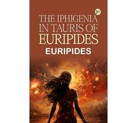 The Iphigenia in Tauris of Euripides