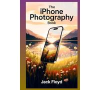 The iPhone Photography Book
