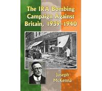 The Ira Bombing Campaign Against Britain, 1939-1940