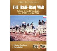 The Iran-Iraq War: Iran Strikes Back, June 1982-December 1986
