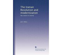 The Iranian Revolution and modernization: Way stations to anarchy