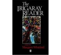 The Irigaray Reader, Blackwell Readers Luce Irigaray (Auteur)