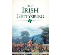 The Irish at Gettysburg by Ph D Phillip Thomas Tucker Ph D Phillip Thomas Tucker (Auteur)