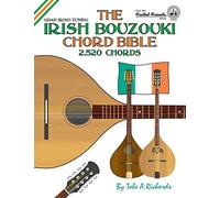 The Irish Bouzouki Chord Bible: GDAD Irish Tuning 2,520 Chords