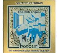 The Irish Brigade - Roll Of Honour - The Collector's Edition