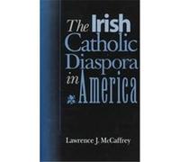 The Irish Catholic Diaspora in America Lawrence J. McCaffrey (Auteur)