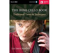 The Irish Cello Book pour Violoncelle | Liz Davis Maxfield | Mélodies traditionnelles irlandaises et techniques d’interprétation | Recueil avec audio en ligne pour étude, pratique et jeu en ensemble