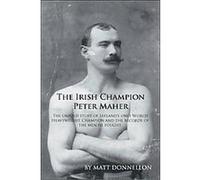 The Irish Champion Peter Maher Matt Donnellon (Auteur)