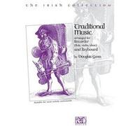 The Irish Collection - Traditional Music: For Recorder and Keyboard Gunn, Douglas (Auteur)