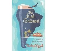 The Irish Continent by Michael Lynch Michael Lynch (Auteur)