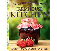 The Irish Granny's Pocket Farmhouse Kitchen: Over 110 Classic Dishes