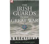 The Irish Guards in the Great War Rudyard Kipling (Auteur)