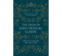 The Irish In Early Medieval Europe