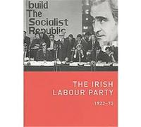 The Irish Labour Party, 1922-73 Niamh Puirseil (Auteur)