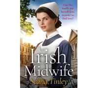 The Irish Midwife The brand-new, page-turning, romantic, heartwarming, heartbreaking and touching historical romance novel for 2025, set just before WW2 - Seána Tinley - Hodder & Stoughton - ebook (eP