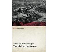 The Irish On The Somme (Wwi Centenary Series)