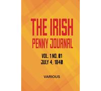 The Irish Penny Journal Vol. 1 No. 01 July 4 1840