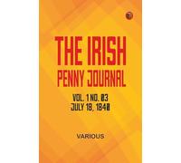 The Irish Penny Journal, Vol. 1 No. 03, July 18, 1840