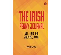 The Irish Penny Journal Vol. 1 No. 04 July 25 1840