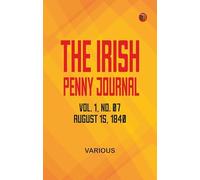The Irish Penny Journal, Vol. 1 No. 07, August 15, 1840