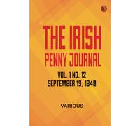 The Irish Penny Journal Vol. 1 No. 12 September 19 1840