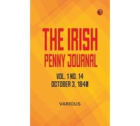 The Irish Penny Journal, Vol. 1 No. 14, October 3, 1840