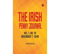 The Irish Penny Journal, Vol. 1 No. 19, November 7, 1840