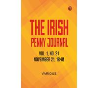 The Irish Penny Journal, Vol. 1 No. 21, November 21, 1840