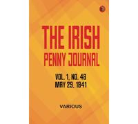 The Irish Penny Journal Vol. 1 No. 48 May 29 1841