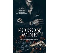 The Irish Rogues Mafia Family Teil 1: Poison & Wine