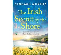 The Irish Secret by the Shore A BRAND NEW heartwarming small-town romance set on the Irish coast for 2026 - Clodagh Murphy - Boldwood Books - ebook (ePub) - Livre