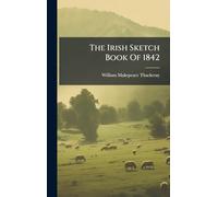The Irish Sketch Book Of 1842