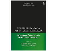 The Irish Yearbook Of International Law, Volume 13, 2018