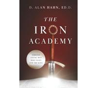 The Iron Academy: Forging Young Men Who Fight For the King