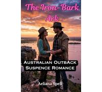 The Iron Bark Ark: Australian Outback Suspense Romance