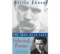 The Iron-Blue Vault Attila Jozsef, Frederick Turner, Zsuzsanna Ozsvath (Auteur)