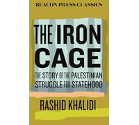 The Iron Cage: The Story of the Palestinian Struggle for Statehood