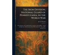 The Iron Division, National Guard Of Pennsylvania, In The World War