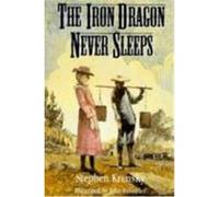 The Iron Dragon Never Sleeps Stephen Krensky (Auteur)
