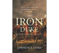 The Iron Duke: A military biography of Wellington