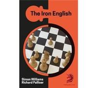The Iron English - Simon Williams - Chess Elevation - Livre en Anglais - Hardback Simon WilliamsSimon Williams (Auteur)