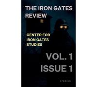 The Iron Gates Review: Volume 1, Issue 1