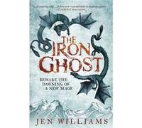 The Iron Ghost (Copper Cat) (Paperback) Jen Williams, (Auteur)