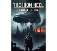 The Iron Heel - Jack London - Bu Classics Books - ebook (ePub) - Livre
