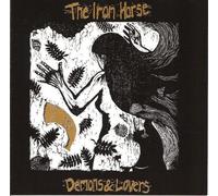 The Iron Horse - Demons & Lovers
