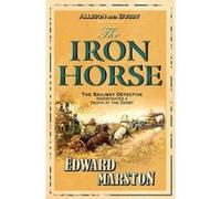 The Iron Horse, Detective Inspector Robert Colbeck Edward Marston (Auteur)