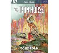 The Iron Horse (Masters of Cinema) (John Ford) (2 DVD) [Edizione: Regno Unito] [Import]