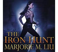 The Iron Hunt (The Hunter Kiss Series) (Hunter Kiss Series, 1)